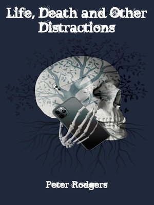 cover image of Life, Death and Other Distractions
